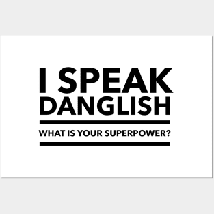 I speak Danglish Posters and Art